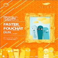 Faster / Fouchta / Dun @ Silver Club