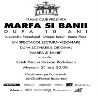 Marfa si banii dupa 10 ani @ Frame