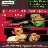 Si caii se impusca, nu-i asa? @ Laptaria lui Enache