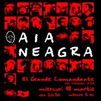 Oaia Neagra @ El Grande Comandante