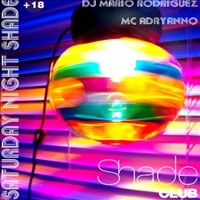 Saturday Night @ Shade