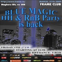 1 an BlueMagicHH&R`n`B Party @ Frame Club