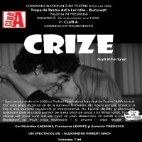 Teatru: CRIZE @ Club A