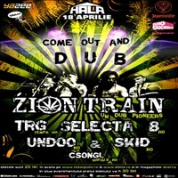Come Out and Dub @ Hala de Muzica